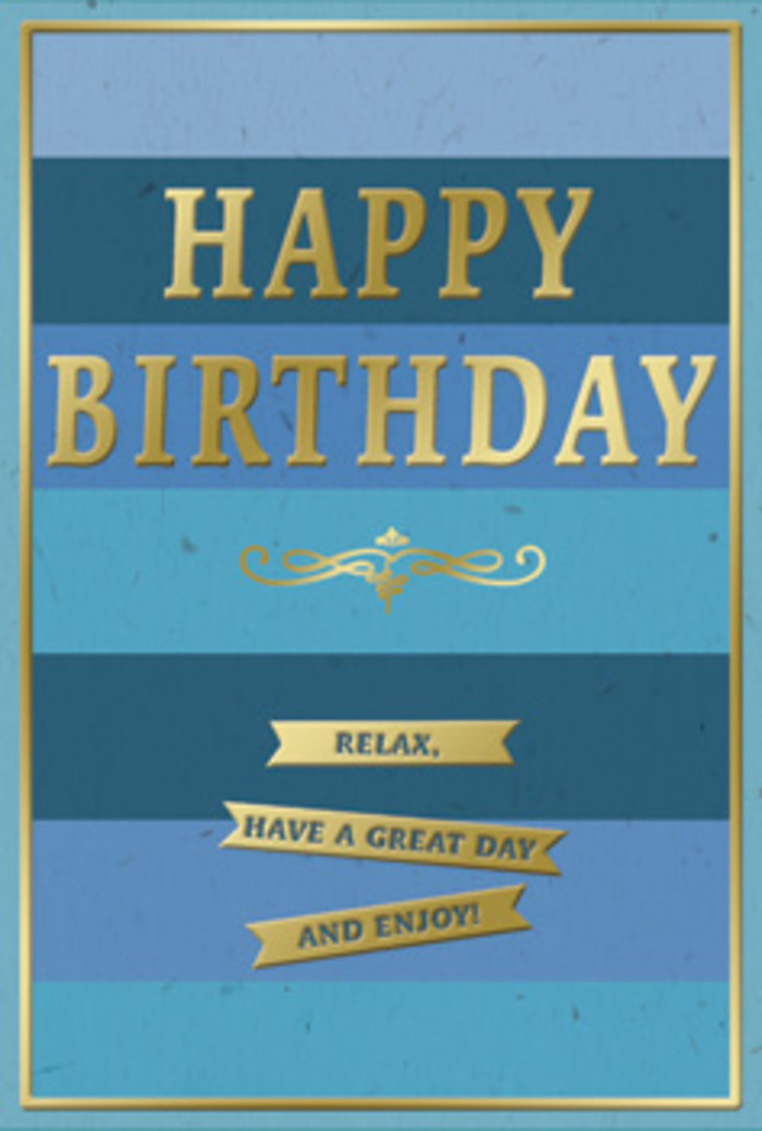 In this image, a beautifully composed birthday card stands upright, its surface a peaceful blend of blues and golds that would feel right at home in a quiet Epsom living room on a sunny morning. The background is built from wide horizontal stripes, each a distinct shade of blue. At the base, a deep navy anchors the design, gradually shifting into mid-blue and teal tones, then lightening towards gentle sky blue near the top. The transition between the stripes is smooth and balanced, evoking a sense of calm similar to looking across the open spaces of Epsom Common. Dominating the center of the card, the message HAPPY BIRTHDAY is embossed in bold, metallic gold capital letters. The text is clean, modern, and slightly raised, casting subtle shadows that give the card depth and a tactile richness you can almost feel. Just beneath this main greeting, a refined gold flourish runs horizontally, its looping curves adding a note of classic elegance, like a flourish from a fountain pen on fine stationery. Below this decorative accent, three slim gold banners are neatly stacked, each with pointed ends and a gentle shine. They carry the welcoming words: Relax, have a great day and enjoy!, the sentiment sounding like advice from a close friend encouraging you to take a break and celebrate. A delicate gold border frames the entire design, holding the layered blues and metallic accents together with quiet sophistication. The overall effect is both soothing and festive, making the card a perfect companion to a soft, fragrant bouquet delivered around Epsom, ready to be placed on a dining table where its colours and golden highlights can set a relaxed, joyful tone for the birthday.
