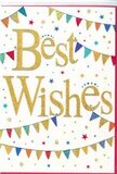 The Best Wishes card shown in this image radiates the same kind of easy, genuine cheer you might feel at a summer celebration near Epsom Downs, making it a natural companion to a congratulatory bouquet. The card itself is set on a bright white background that feels clean and modern. In the middle, the phrase Best Wishes is written in wide, flowing gold script, the letters smooth and curving with a polished, slightly glittering finish. You can almost imagine the gentle texture beneath your fingertips and the way the gold would catch overhead lighting in a cosy Epsom living room. Encircling this message, strings of bunting form graceful arcs, one above and one below, like decorations strung across a garden patio in Ewell West. Each tiny triangular pennant is lively with colour: rich reds, royal blues, bright greens, sunny yellows, and splashes of pink and purple all jostle happily together. Some triangles carry subtle patterns-pinstripes, tiny dots, or broken mosaic shapes-that give the design an arts-and-crafts charm, as though inspired by local school fairs and community events. Sprinkled across the remaining space are small stars and dots in matching colours and muted gold, reminiscent of confetti tossed into the air at the peak of a party. Despite all this festive detail, the layout remains balanced and airy, the white background helping every shape and colour stand out clearly. The mood is uplifting and versatile, suited to many life moments: celebrating a new job in town, marking a big birthday, wishing luck before a move, or simply sending heartfelt encouragement. It feels like a little burst of optimism on card stock, ready to be slipped between stems of fresh, fragrant flowers arriving at someone's door in Epsom.